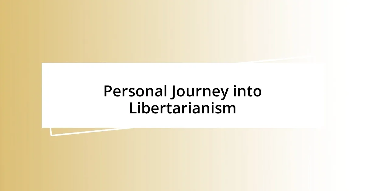 Personal Journey into Libertarianism