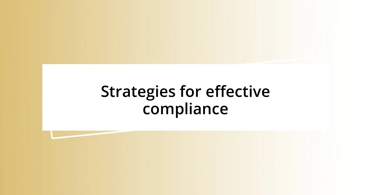 Strategies for effective compliance