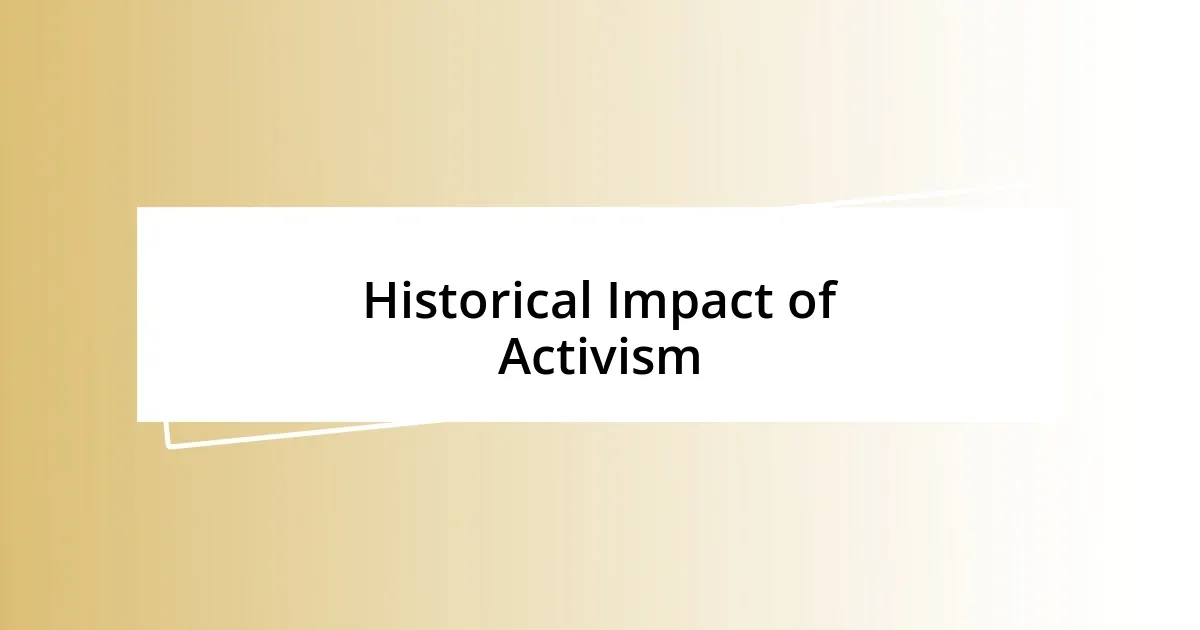 Historical Impact of Activism