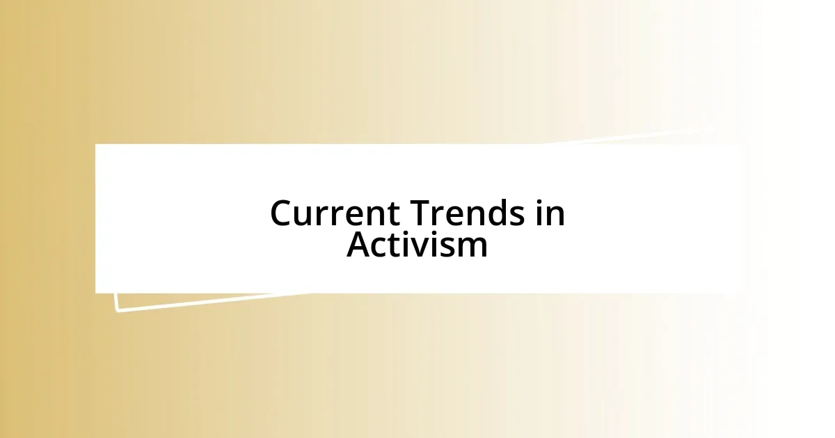 Current Trends in Activism