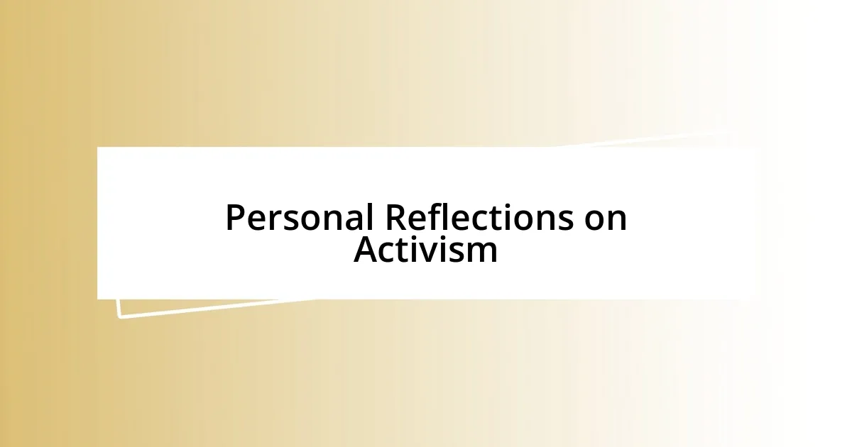 Personal Reflections on Activism