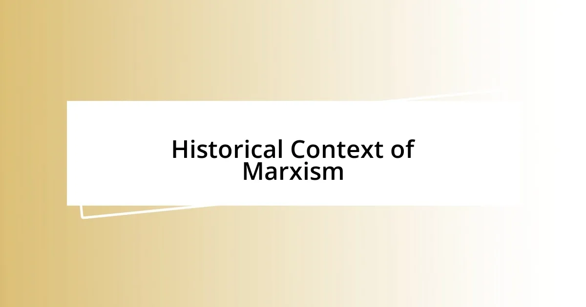 Historical Context of Marxism