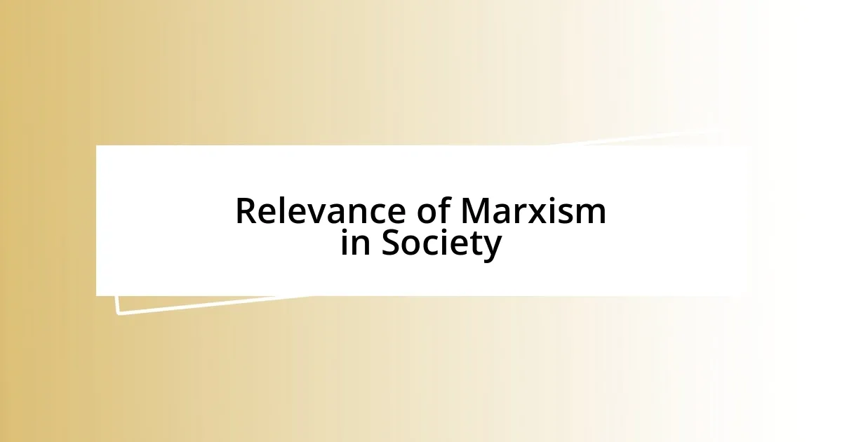 Relevance of Marxism in Society