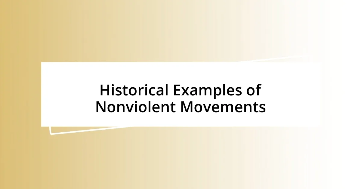 Historical Examples of Nonviolent Movements