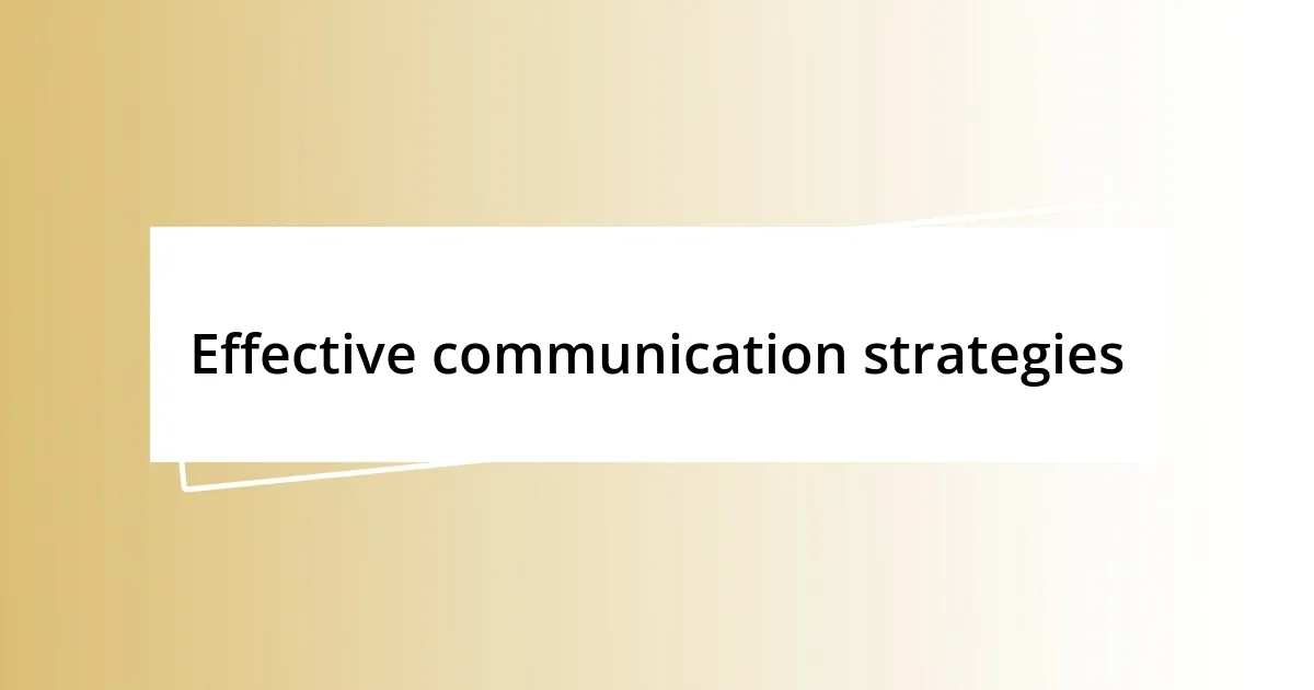 Effective communication strategies