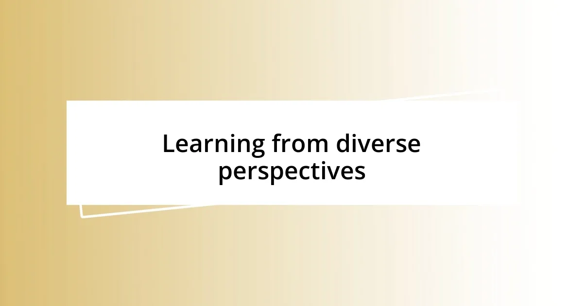 Learning from diverse perspectives