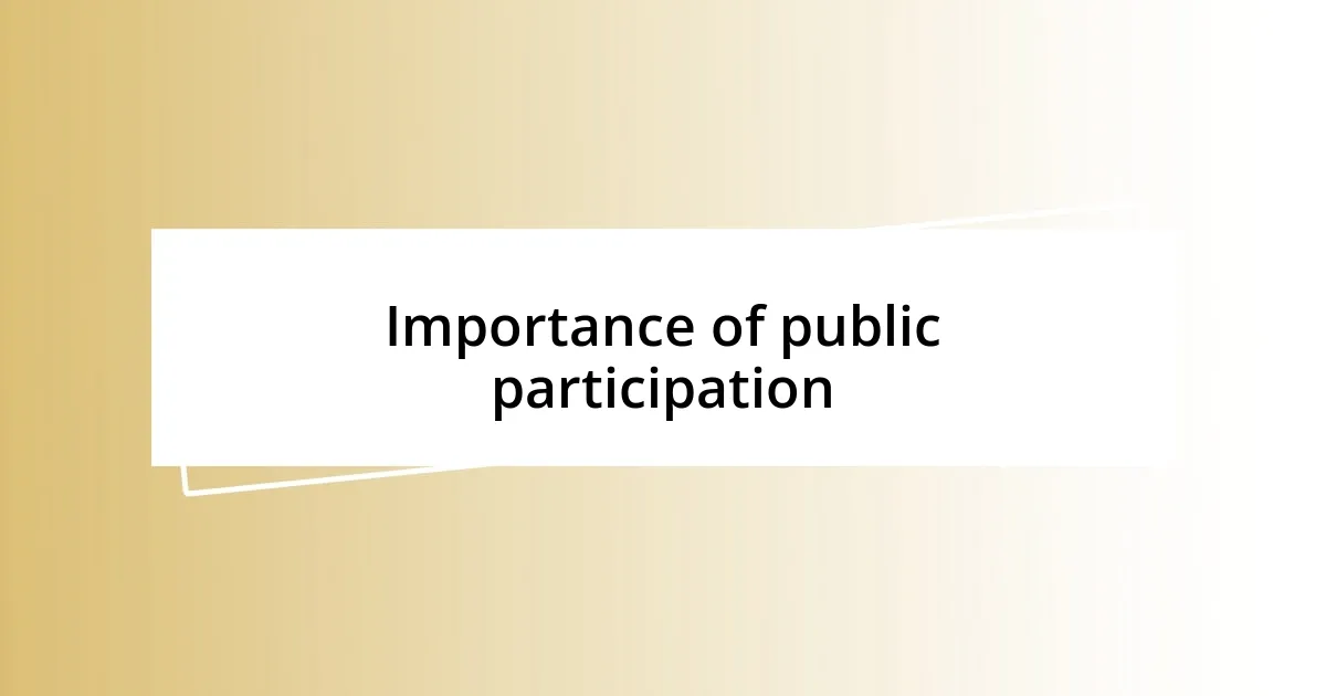 Importance of public participation