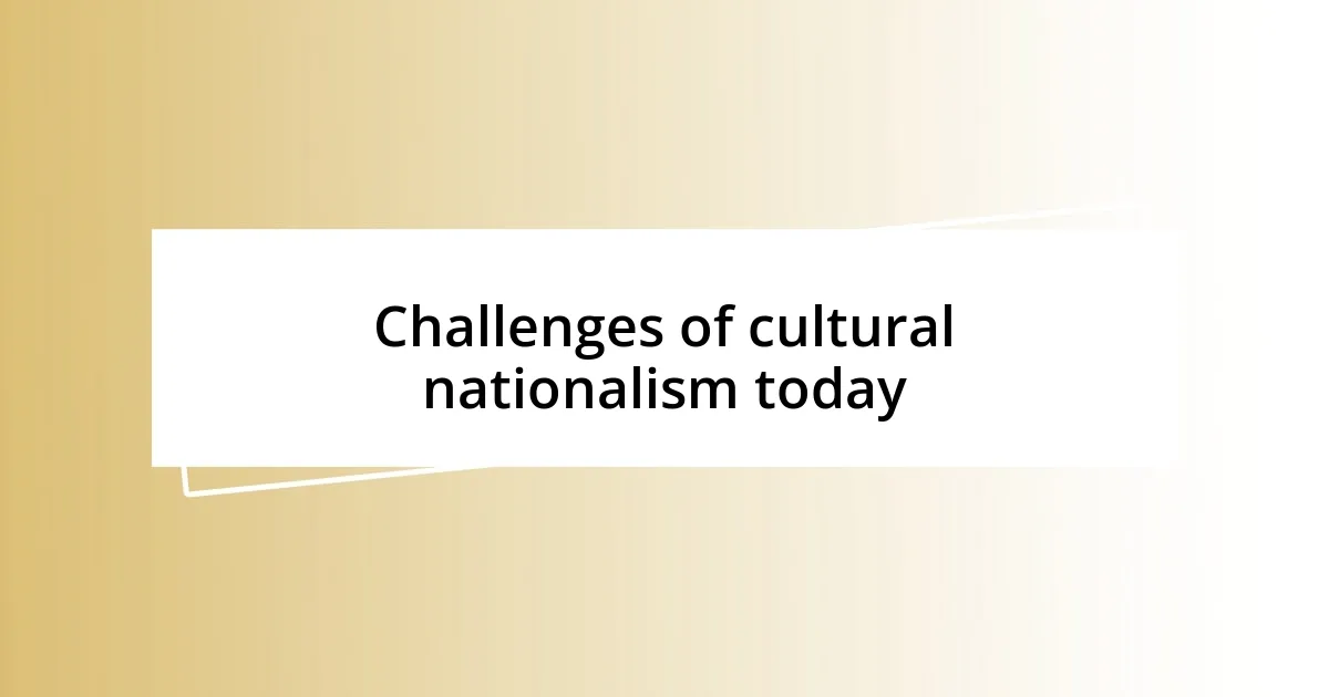 Challenges of cultural nationalism today