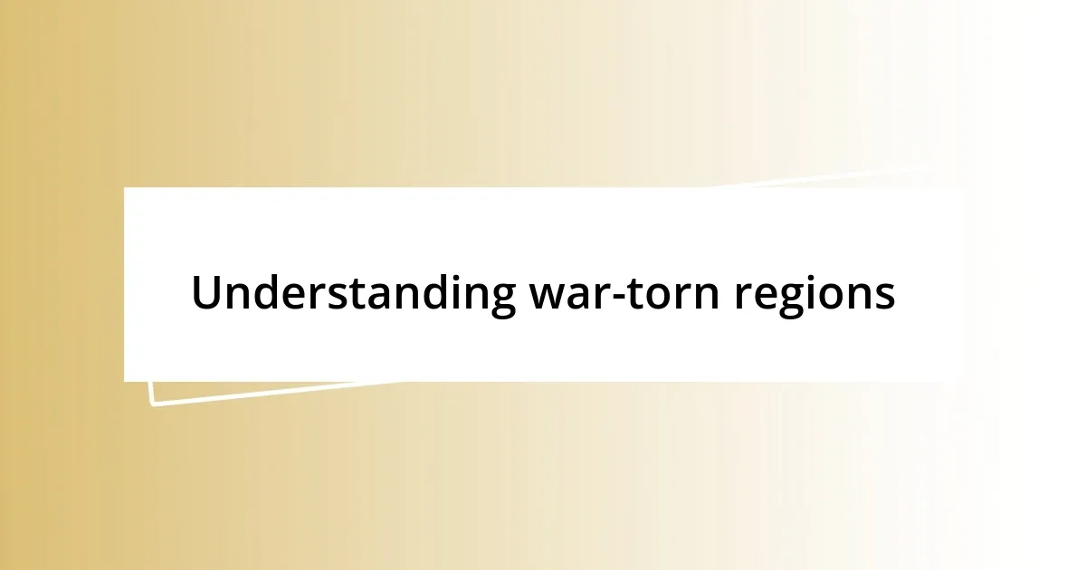 Understanding war-torn regions