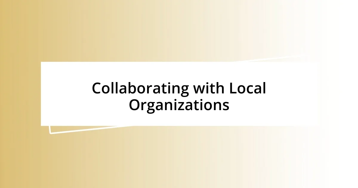 Collaborating with Local Organizations