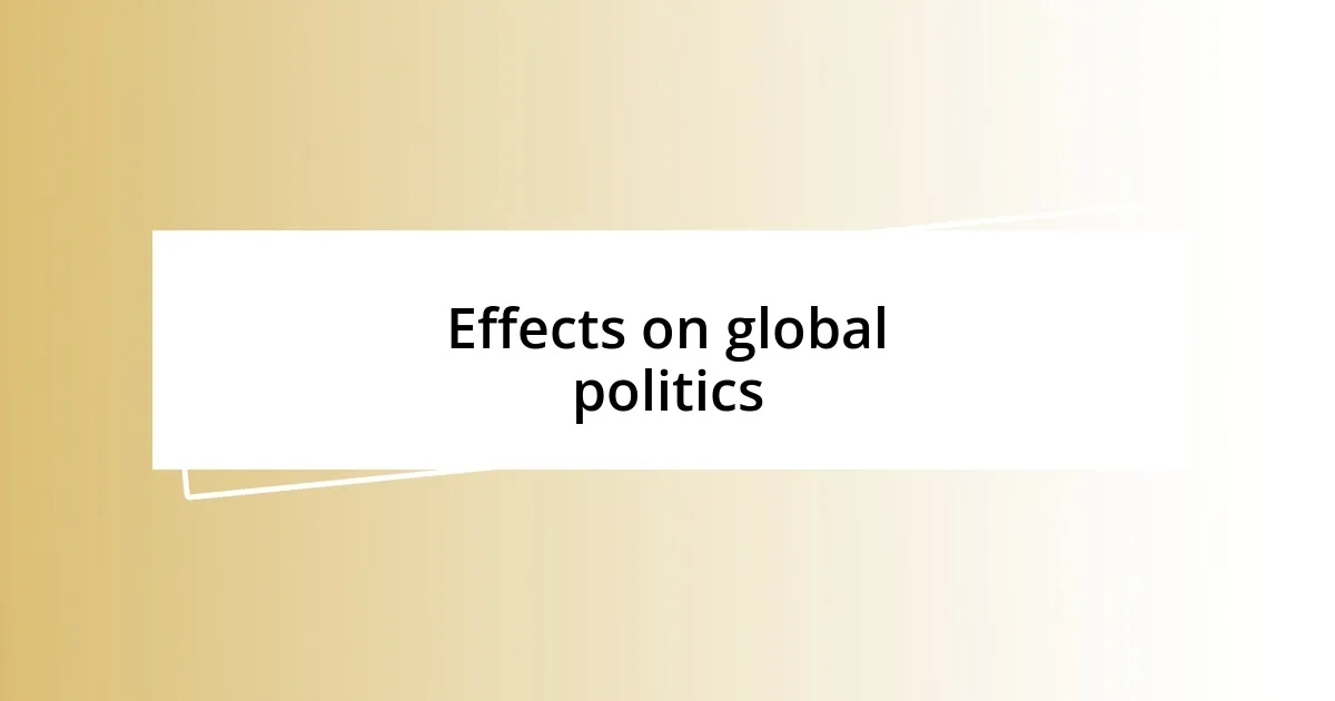 Effects on global politics