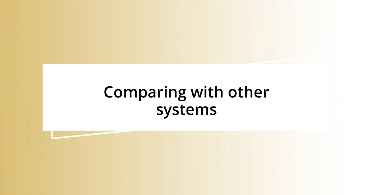 Comparing with other systems