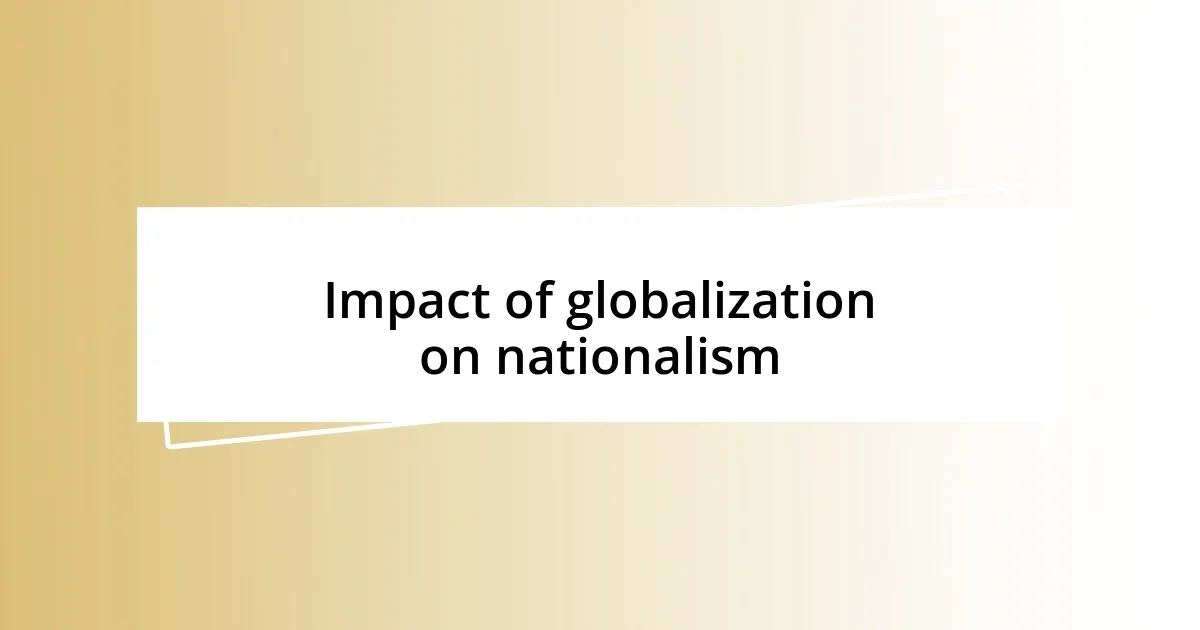 Impact of globalization on nationalism