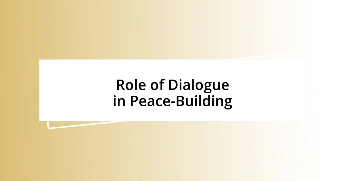 Role of Dialogue in Peace-Building