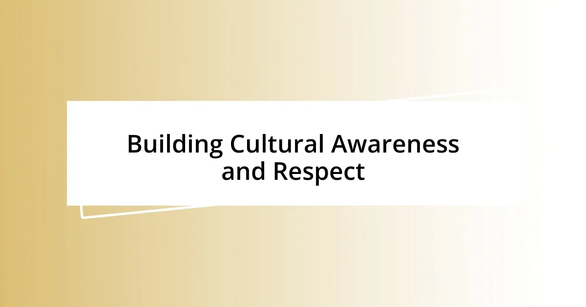 Building Cultural Awareness and Respect