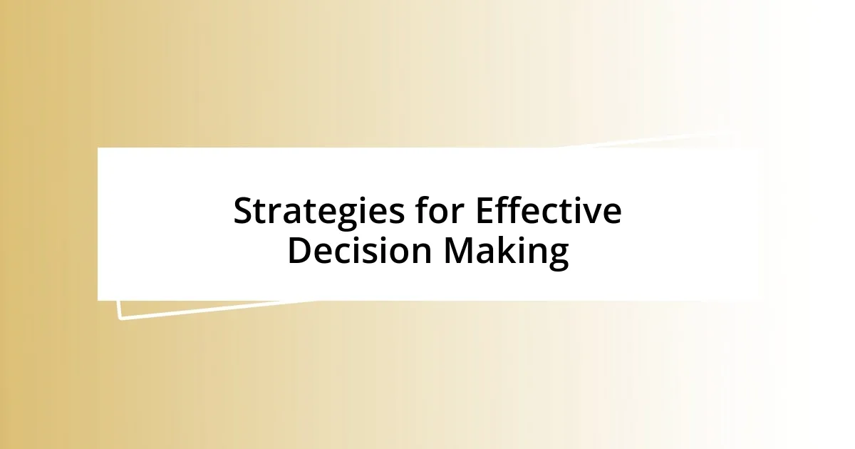 Strategies for Effective Decision Making