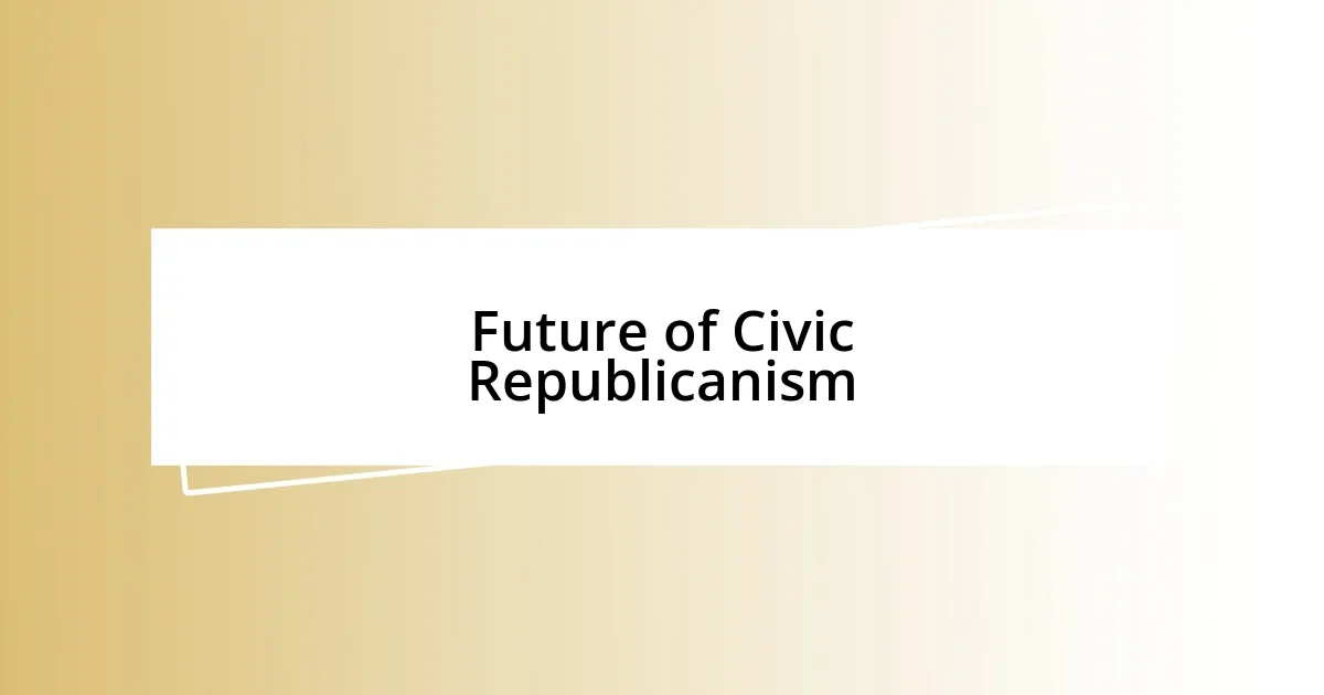 Future of Civic Republicanism