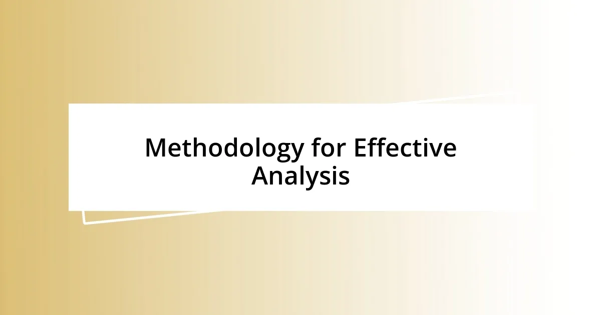 Methodology for Effective Analysis