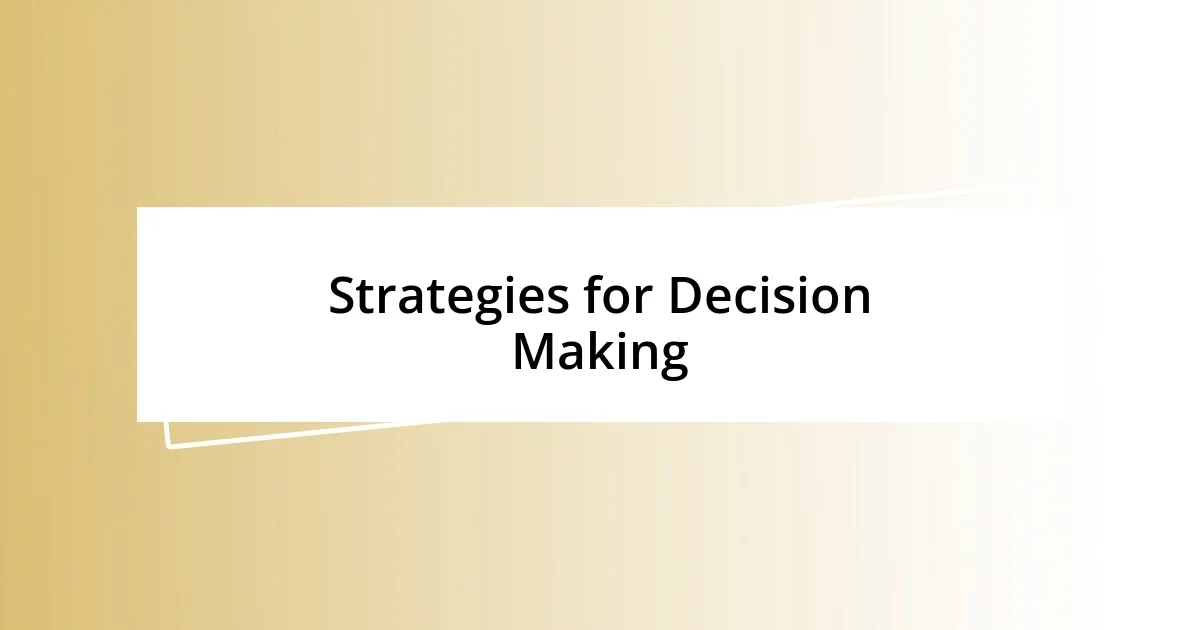 Strategies for Decision Making