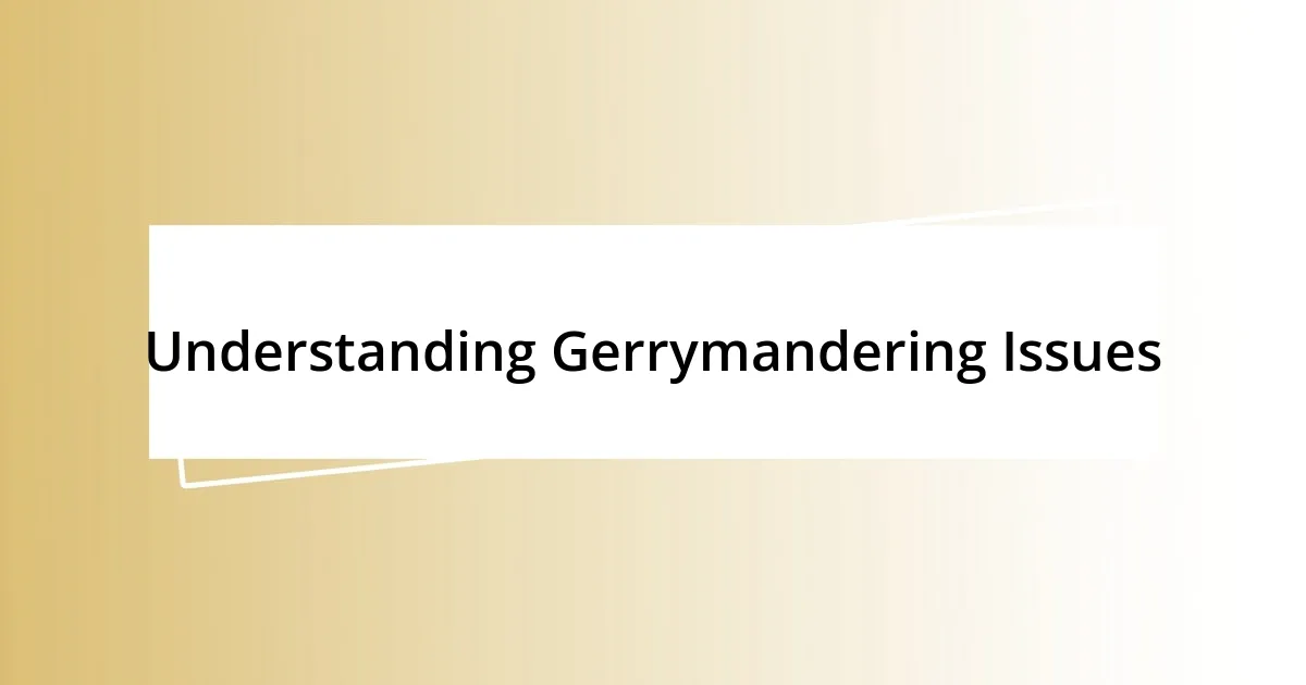 Understanding Gerrymandering Issues