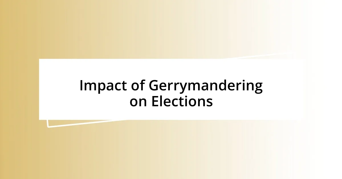 Impact of Gerrymandering on Elections