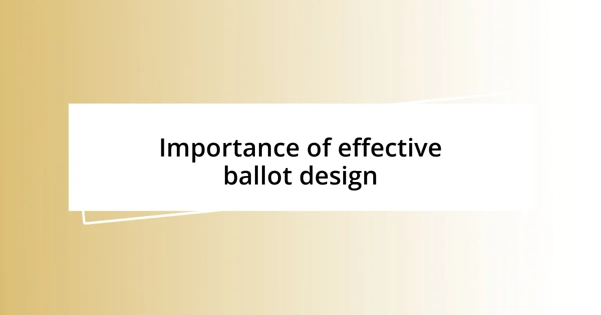 Importance of effective ballot design