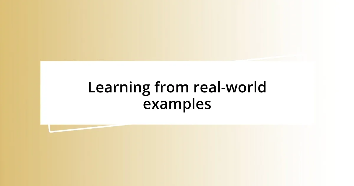 Learning from real-world examples