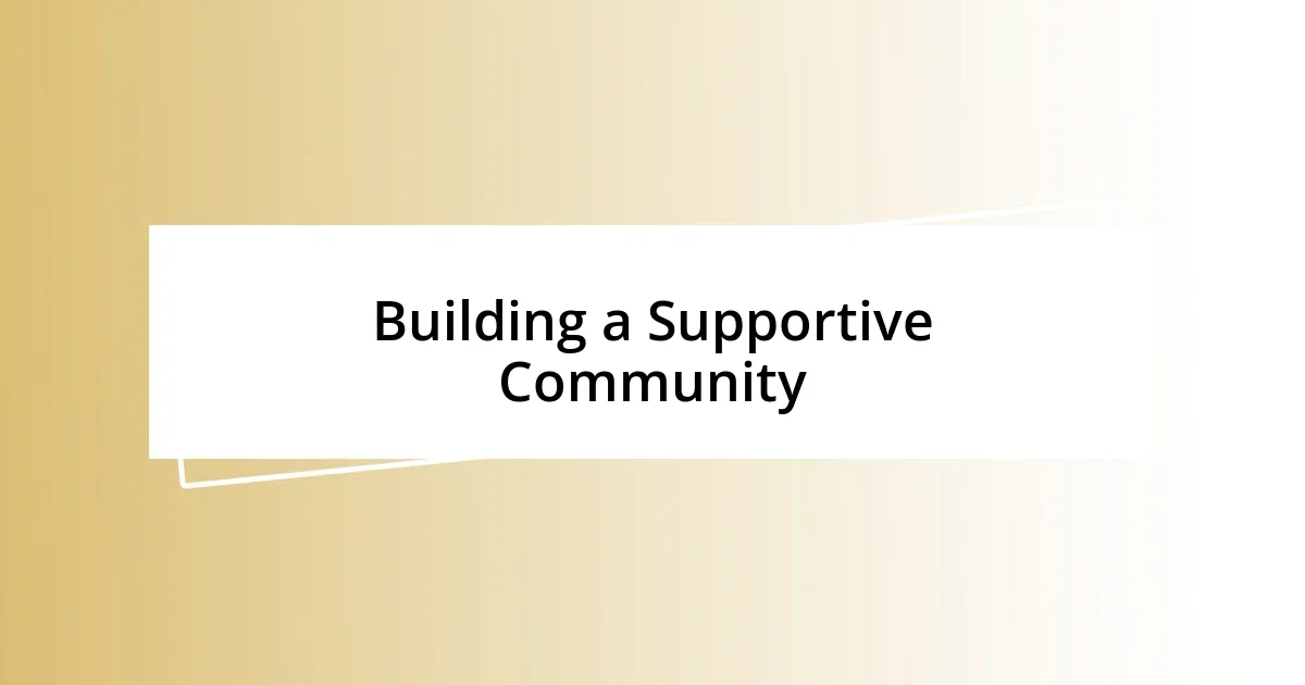 Building a Supportive Community