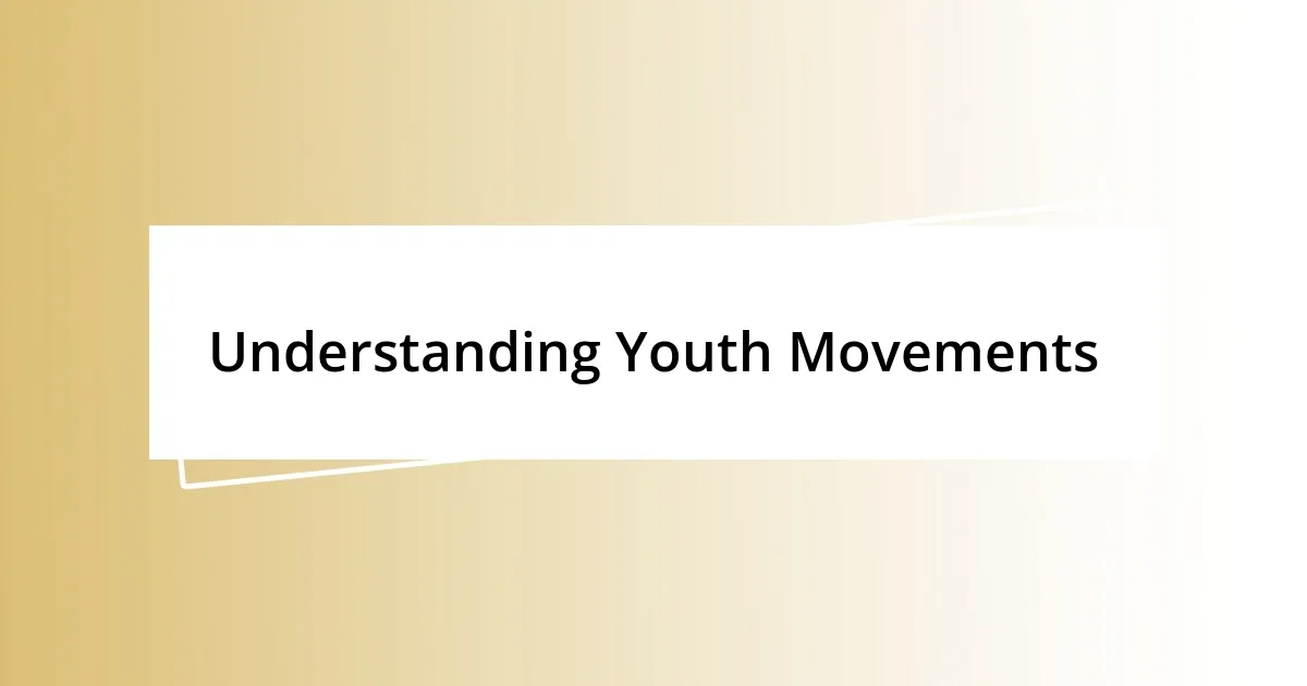 Understanding Youth Movements