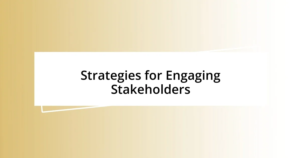 Strategies for Engaging Stakeholders